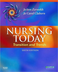 Nursing Today: Transition and Trends / Edition 6