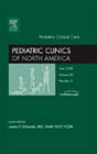 Pediatric Critical Care, An Issue of Pediatric Clinics
