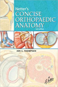 Netter's Concise Orthopaedic Anatomy / Edition 2