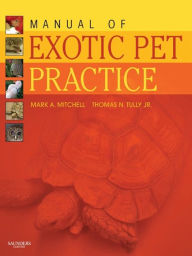 Title: Manual of Exotic Pet Practice, Author: Mark Mitchell DVM