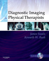 Title: Diagnostic Imaging for Physical Therapists, Author: James Swain MPT