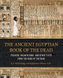 The Ancient Egyptian Book of the Dead: Prayers, Incantations, and Other Texts from the Book of the Dead