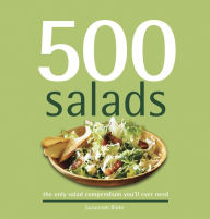 Title: 500 salads: the only compendium of salads you'll ever need, Author: Susannah Blake