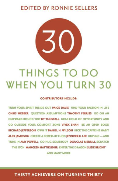 30 Things to Do When You Turn 30: 30 Achievers on Turning 30
