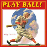 Play Ball 2007 Calendar: Classic Illustrations of America's Favorite Pastime
