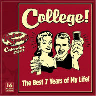 2011 College! The Best 7 Years Of My Life Wall Calendar