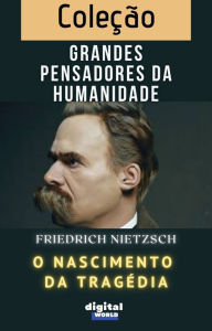 Title: O Nascimento da Tragédia, Author: Friedrich Nietzsche