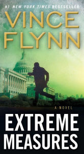 Mitch Rapp: Extreme Measures: A Thriller 1 by Vince Flynn (2008, Hardcover) 1st Mitch Rapp: Extreme Measures: A Thriller 1 by Vince Flynn (2008, Hardcover) 1st
