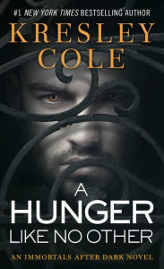 Title: A Hunger like No Other (Immortals after Dark Series #2), Author: Kresley Cole