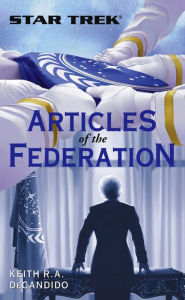 Title: Star Trek: Articles of the Federation, Author: Keith R. A. DeCandido
