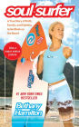 Soul Surfer: A True Story of Faith, Family, and Fighting to Get Back on the Board