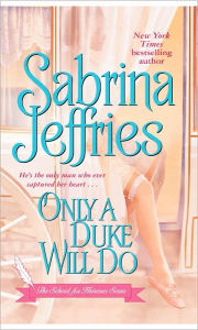 Title: Only a Duke Will Do (School for Heiresses Series #2), Author: Sabrina Jeffries