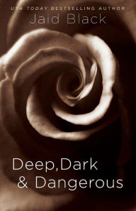 Title: Deep, Dark & Dangerous, Author: Jaid Black