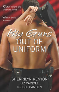 Title: Big Guns Out of Uniform, Author: Nicole Camden