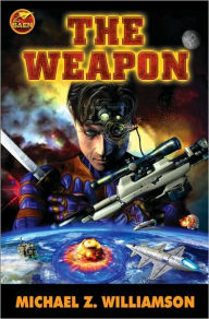 Title: The Weapon, Author: Michael Z. Williamson