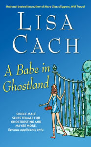 Title: A Babe in Ghostland, Author: Lisa Cach