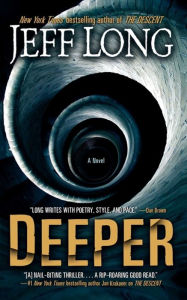 Title: Deeper: A Novel, Author: Jeff Long