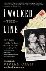Title: I Walked the Line: My Life with Johnny, Author: Vivian Cash