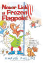 Never Lick A Frozen Flagpole
