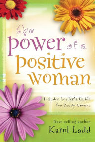 Title: Power of a Positive Woman, Author: Karol Ladd