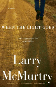 Title: When the Light Goes, Author: Larry McMurtry