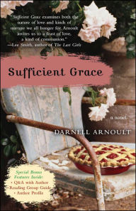 Title: Sufficient Grace: A Novel, Author: Darnell Arnoult