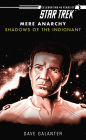 Star Trek: Mere Anarchy #3: Shadows of the Indignant