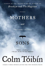 Title: Mothers and Sons, Author: Colm Tóibín