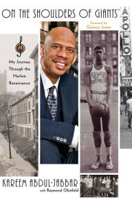 Title: On the Shoulders of Giants: My Journey through the Harlem Renaissance, Author: Kareem Abdul-Jabbar