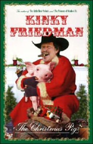 The Christmas Pig (Kinky Friedman Series #18)