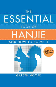 Title: Essential Book of Hanjie: And How to Solve It, Author: Gareth Moore