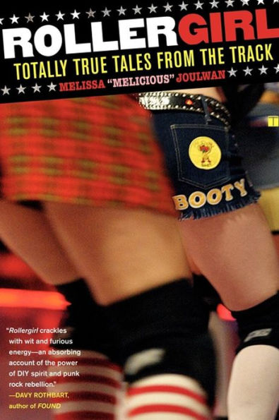 Rollergirl: Totally True Tales from the Track