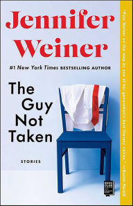 Title: The Guy Not Taken: Stories, Author: Jennifer Weiner