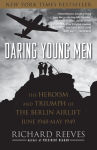 Alternative view 1 of Daring Young Men: The Heroism and Triumph of the Berlin Airlift, June 1948-May 1949