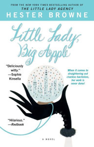 Title: Little Lady, Big Apple, Author: Hester Browne