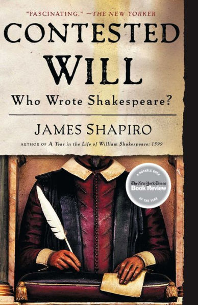 Contested Will: Who Wrote Shakespeare?