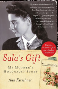 Title: Sala's Gift: My Mother's Holocaust Story, Author: Ann Kirschner