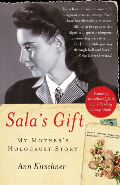 Sala's Gift: My Mother's Holocaust Story