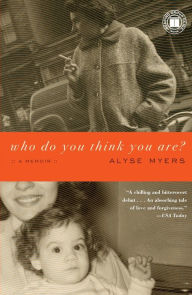 Title: Who Do You Think You Are?: A Memoir, Author: Alyse Myers