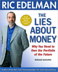 Title: The Lies About Money: Why You Need to Own the Portfolio of the Future, Author: Ric Edelman