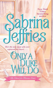 Title: Only a Duke Will Do (School for Heiresses Series #2), Author: Sabrina Jeffries