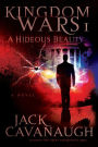 A Hideous Beauty (Kingdom Wars Series #1)