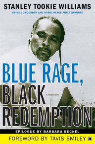 Title: Blue Rage, Black Redemption: A Memoir, Author: Stanley Tookie Williams