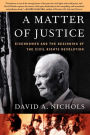 A Matter of Justice: Eisenhower and the Beginning of the Civil Rights Revolution