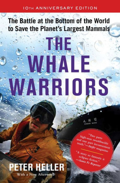 The Whale Warriors: The Battle at the Bottom of the World to Save the Planet's Largest Mammals