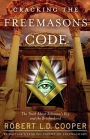 Cracking the Freemasons Code: The Truth About Solomon's Key and the Brotherhood
