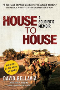 Title: House to House: A Soldier's Memoir, Author: David Bellavia