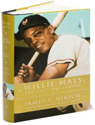 Willie Mays: The Life, the Legend