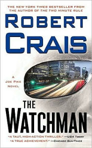 The Watchman (Elvis Cole and Joe Pike Series #11)