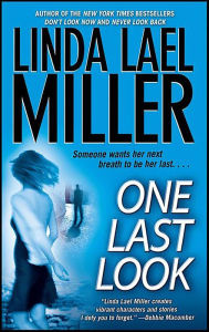 Title: One Last Look, Author: Linda Lael Miller
